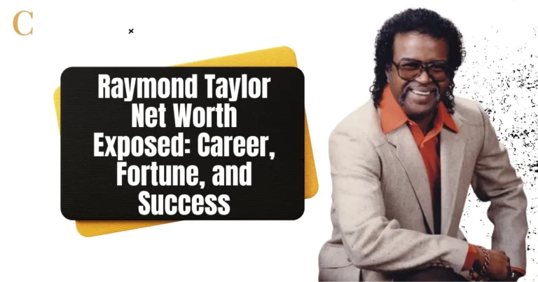 Raymond Taylor Net Worth